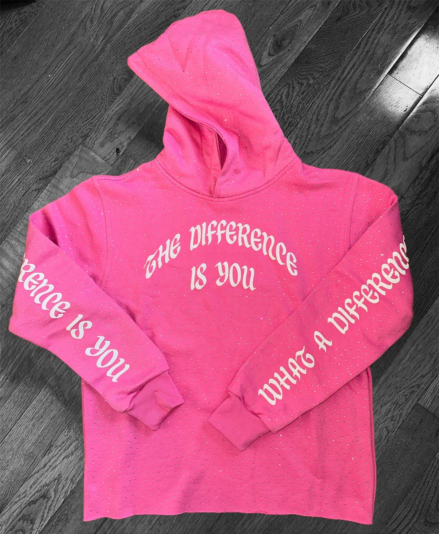 THE DIFFERENCE IS YOU RHINESTONE (PINK) HOODIE